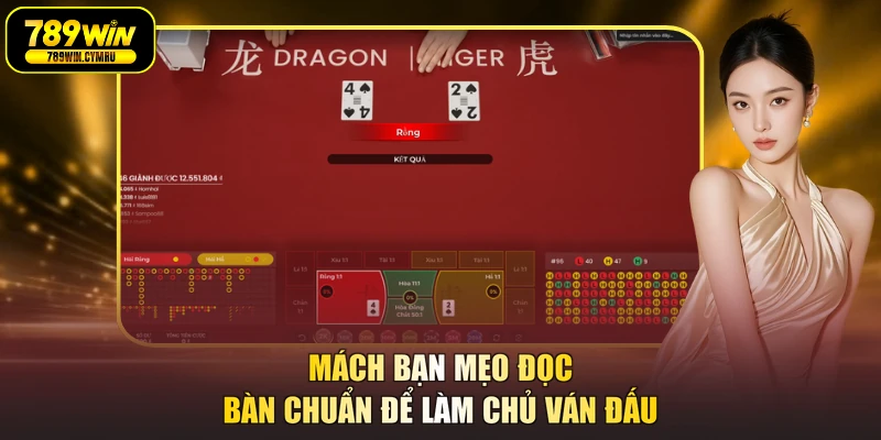 Mách bạn mẹo đọc bàn chuẩn để làm chủ ván đấu