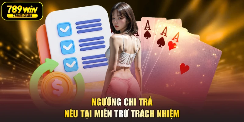 Ngưỡng chi trả nêu tại miễn trừ trách nhiệm