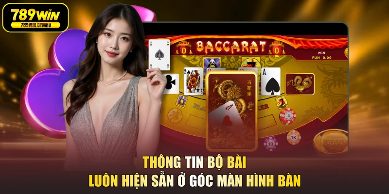 Thông tin bộ bài luôn hiện sẵn ở góc màn hình bàn