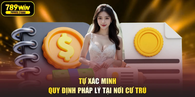 Tự xác minh quy định pháp lý tại nơi cư trú